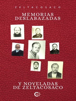 cover image of Memorias deslabazadas y noveladas de Zeltacosaco